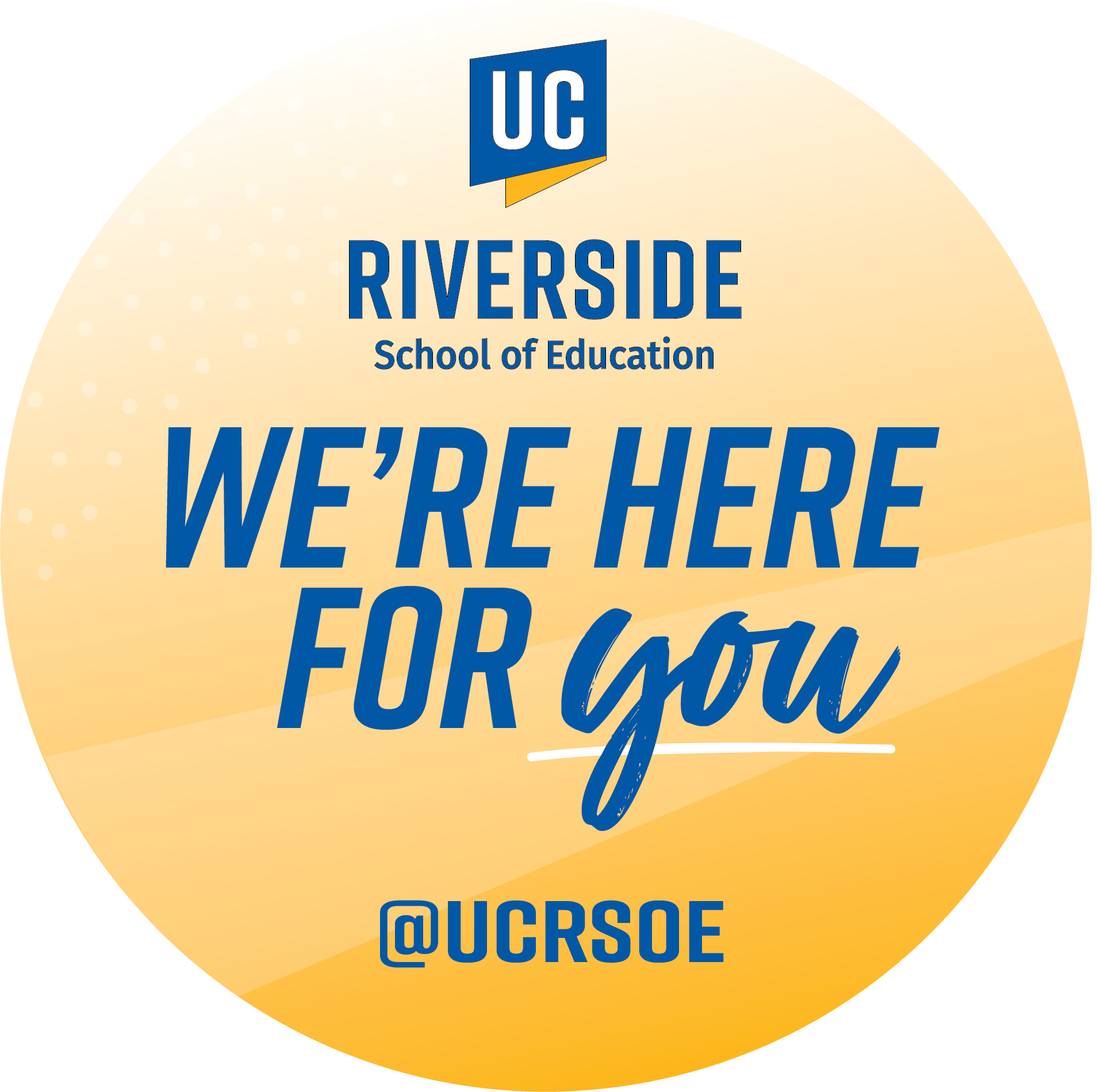 UCR School of Education - We're here for you